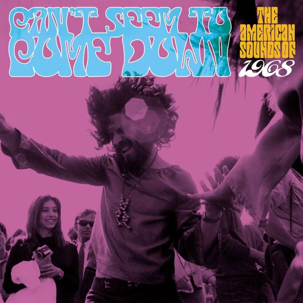 Can't Seem To Come Down: American Sounds Of 1968 - Can't Seem To Come Down: The